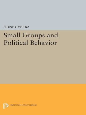 cover image of Small Groups and Political Behavior